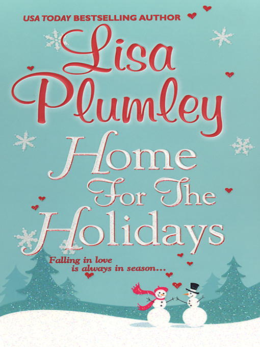 Title details for Home For the Holidays by Lisa Plumley - Available